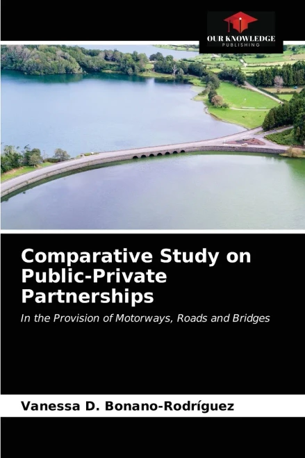 Comparative Study on Public-Private Partnerships: In the Provision of Motorways, Roads and Bridges