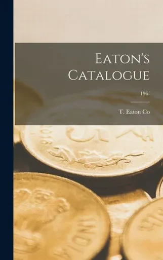 Eaton'S Catalogue; 196-
