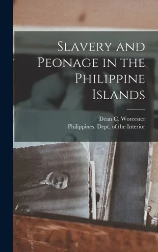 Slavery And Peonage In The Philippine Islands