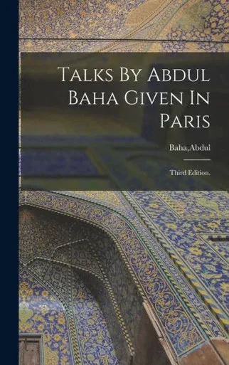 Talks By Abdul Baha Given In Paris