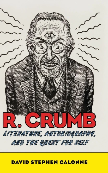 R. Crumb: Literature, Autobiography, and the Quest for Self - Hardcover