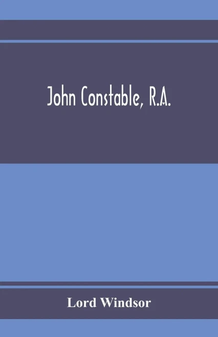 John Constable, R.A.