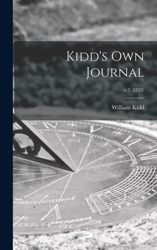 Kidd'S Own Journal; V.3 (1853)