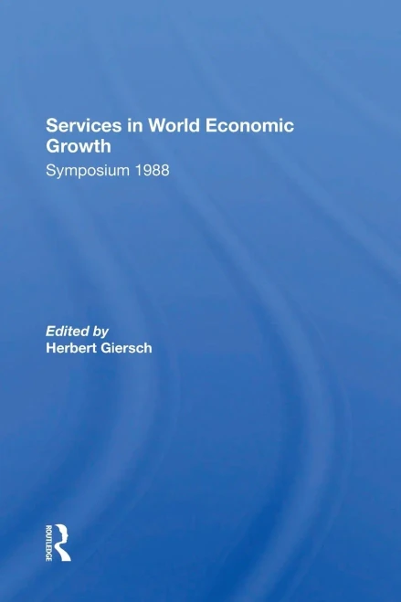 Services In World Economic Growth: 1988 Symposium Of The Kiel Institute