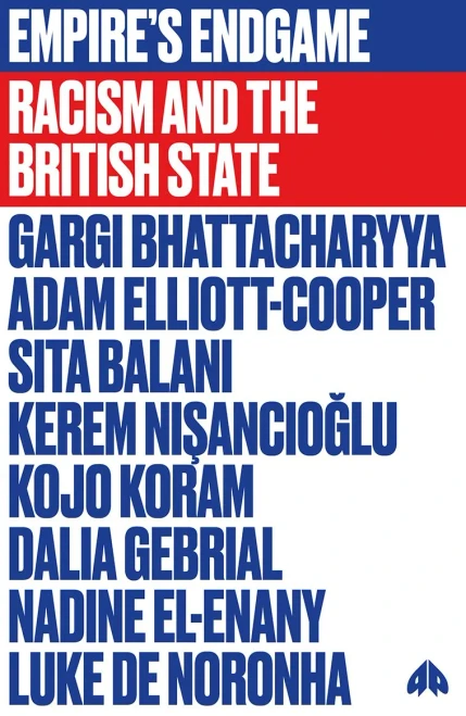 Empire's Endgame: Racism and the British State (The Fireworks)