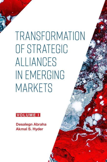 Transformation of Strategic Alliances in Emerging Markets Volume I