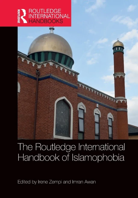 The Routledge International Handbook Of Islamophobia (Routledge International Handbooks)