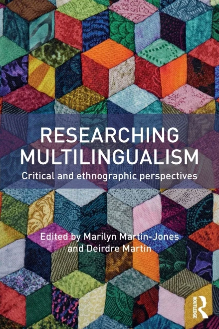 Researching Multilingualism: Critical And Ethnographic Perspectives