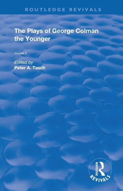 The Plays Of George Colman The Younger (Routledge Revivals)