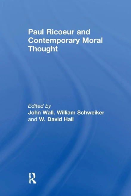 Paul Ricoeur And Contemporary Moral Thought