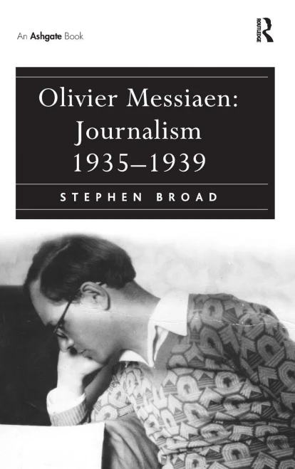 Olivier Messiaen: Journalism 1935?939