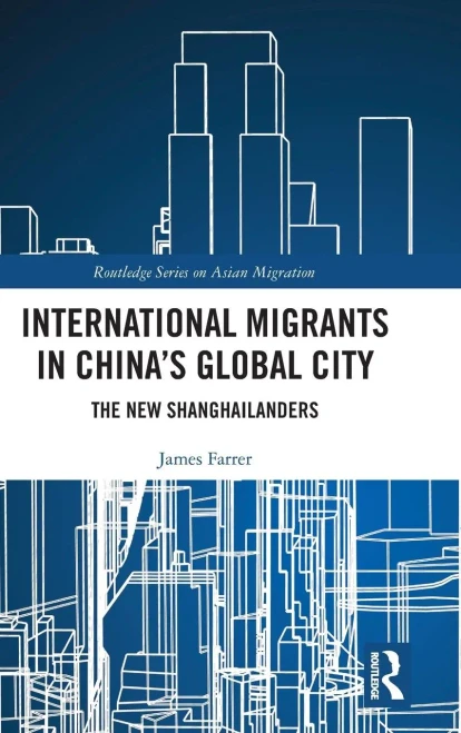 International Migrants In China'S Global City: The New Shanghailanders (Routledge Series On Asian Migration)
