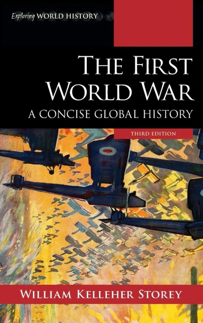 The First World War: A Concise Global History (Exploring World History)