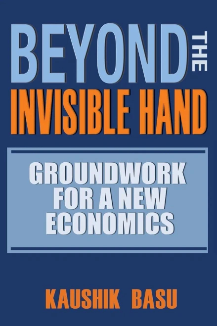 Beyond The Invisible Hand: Groundwork For A New Economics