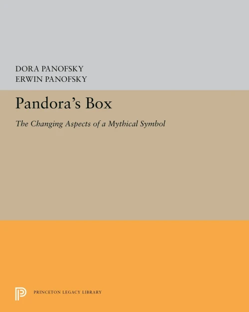 Pandora'S Box: The Changing Aspects Of A Mythical Symbol (Bollingen Series, 737)