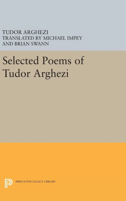 Selected Poems Of Tudor Arghezi (The Lockert Library Of Poetry In Translation, 88)