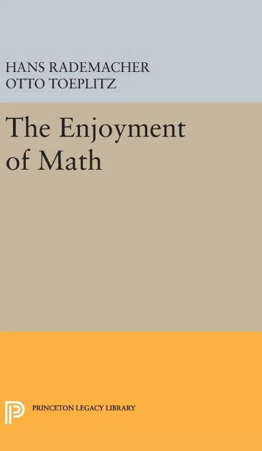 The Enjoyment Of Math (Princeton Legacy Library, 1970)
