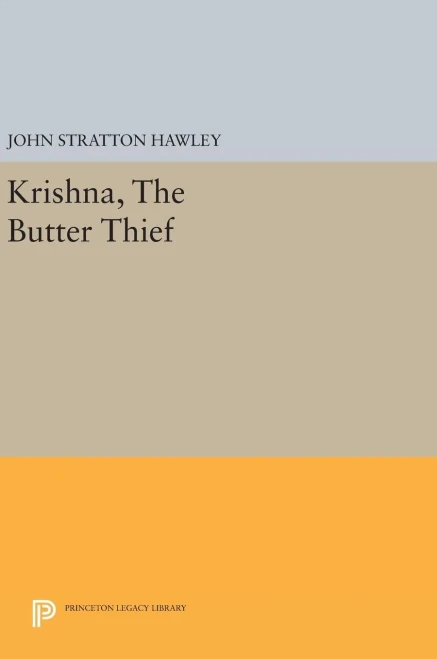 Krishna, The Butter Thief (Princeton Legacy Library, 677)
