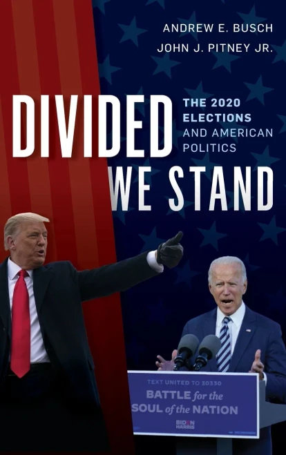 Divided We Stand: The 2020 Elections and American Politics - Hardcover