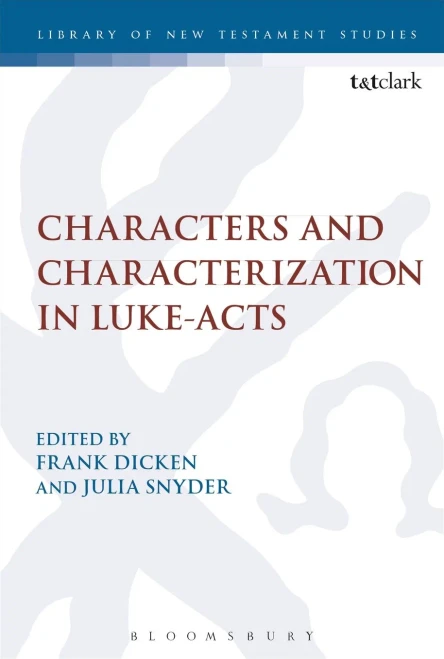 Characters And Characterization In Luke-Acts (The Library Of New Testament Studies)