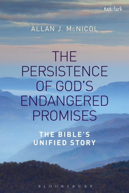 The Persistence Of God'S Endangered Promises: The Bible'S Unified Story