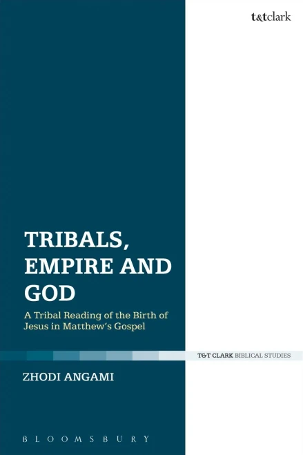 Tribals, Empire And God: A Tribal Reading Of The Birth Of Jesus In Matthew'S Gospel