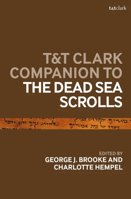 T&T Clark Companion To The Dead Sea Scrolls (Bloomsbury Companions)