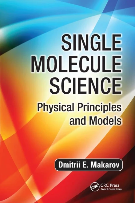 Single Molecule Science: Physical Principles And Models