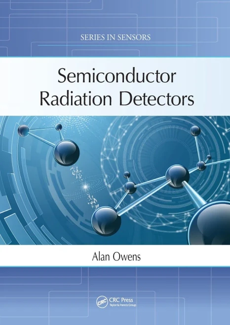 Semiconductor Radiation Detectors (Series In Sensors)