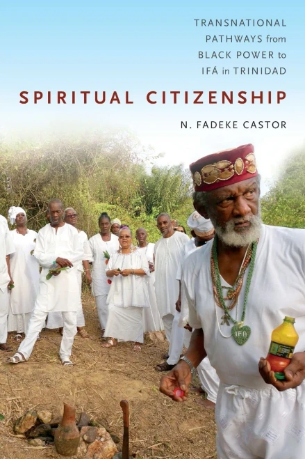 Spiritual Citizenship: Transnational Pathways From Black Power To If?In Trinidad