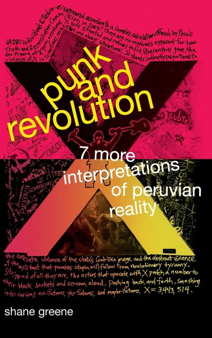 Punk And Revolution: Seven More Interpretations Of Peruvian Reality