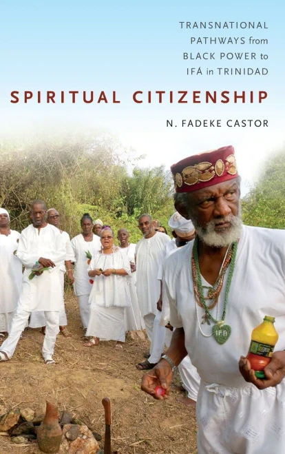 Spiritual Citizenship: Transnational Pathways From Black Power To If?In Trinidad
