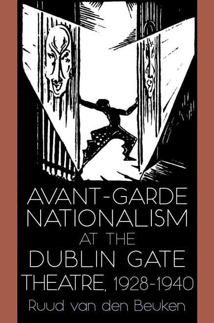 Avant-Garde Nationalism at the Dublin Gate Theatre, 1928-1940 (Irish Studies) - Hardcover