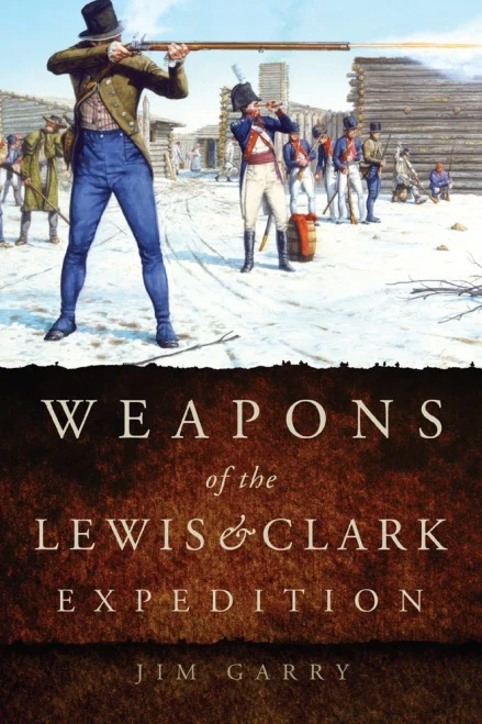 Weapons Of The Lewis And Clark Expedition