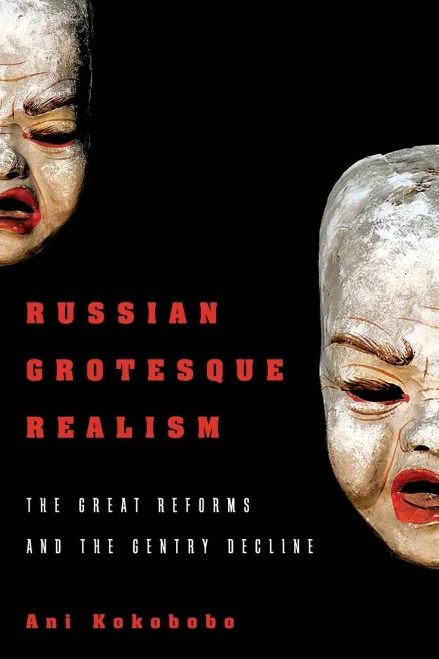 Russian Grotesque Realism: The Great Reforms And The Gentry Decline