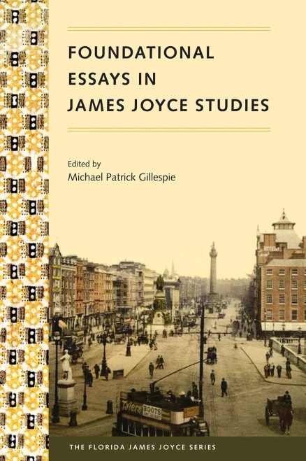 Foundational Essays In James Joyce Studies (Florida James Joyce)
