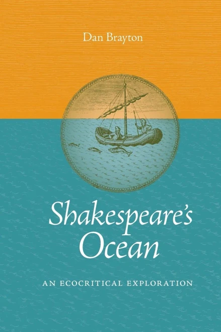 Shakespeare'S Ocean: An Ecocritical Exploration (Under The Sign Of Nature: Explorations In Ecocriticism)