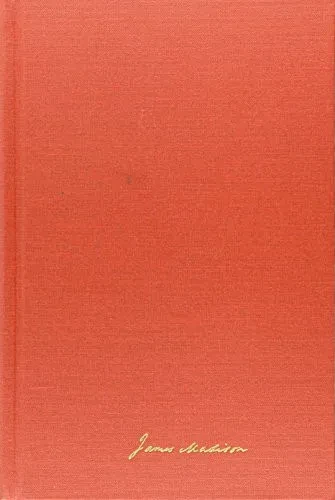 The Papers Of James Madison: 1 January 1806-31 May 1806 (Volume 11) (Secretary Of State Series)