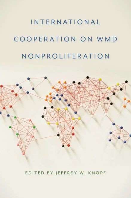 International Cooperation On Wmd Nonproliferation (Studies In Security And International Affairs Ser.)