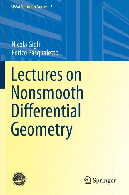 Lectures on Nonsmooth Differential Geometry (SISSA Springer Series, 2)