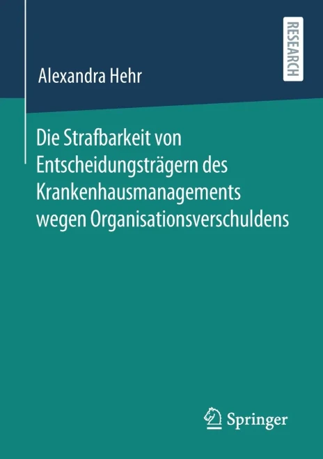 Die Strafbarkeit von Entscheidungsträgern des Krankenhausmanagements wegen Organisationsverschuldens (German Edition)