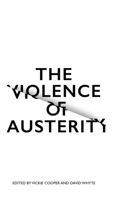 The Violence Of Austerity