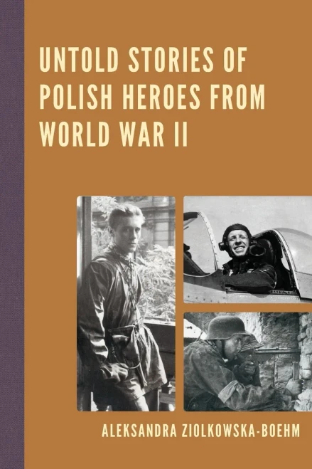 Untold Stories Of Polish Heroes From World War Ii