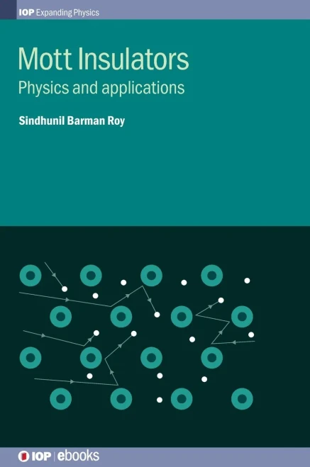 Mott Insulators: Physics And Applications (Programme: Iop Expanding Physics)