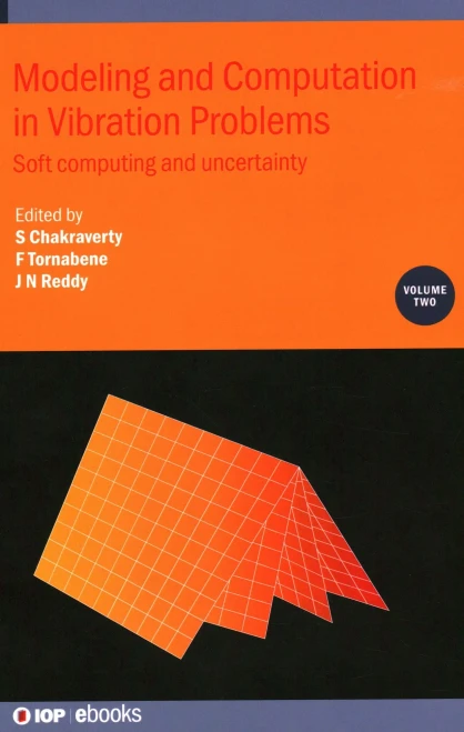 Modeling And Computation In Vibration Problems: Soft Computing And Uncertainty (Volume 2)