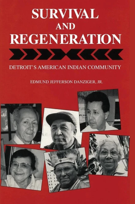 Survival And Regeneration: Detroit? American Indian Community (Great Lakes Books Series)