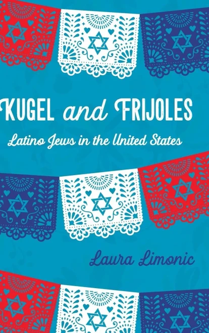 Kugel And Frijoles: Latino Jews In The United States