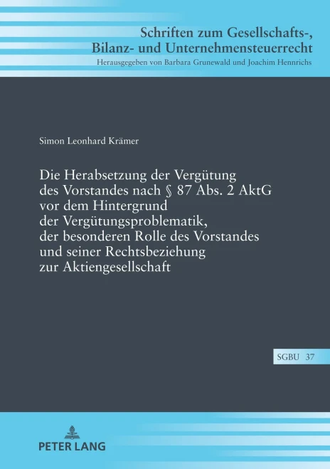 Die Herabsetzung der Vergütung des Vorstandes nach § 87 Abs. 2 AktG vor dem Hintergrund der Vergütungsproblematik, der besonderen Rolle des Vorstandes ... und Unternehmensteuerrecht) (German Edition)