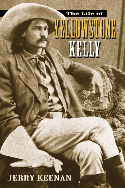 The Life Of Yellowstone Kelly
