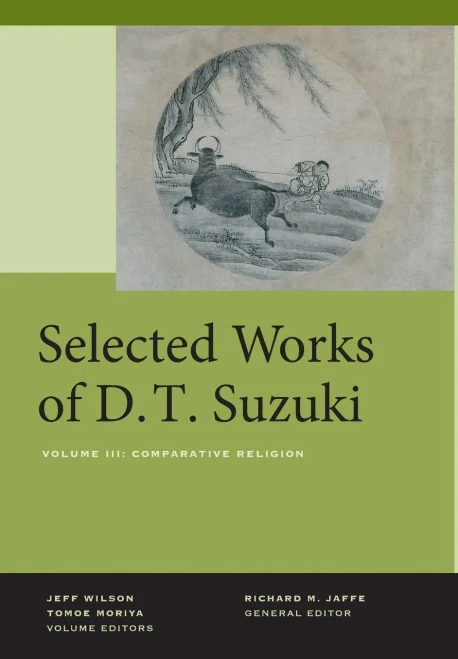 Selected Works Of D.T. Suzuki, Volume Iii: Comparative Religion